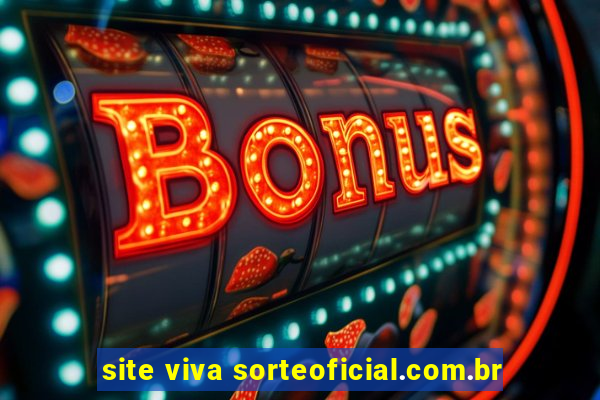 site viva sorteoficial.com.br